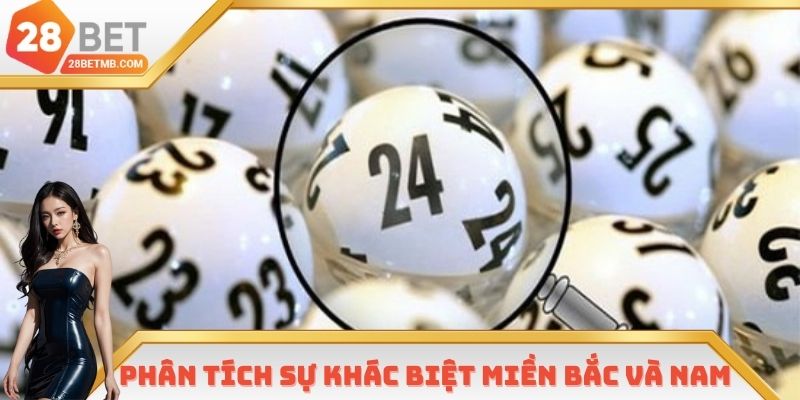 Phân tích sự khác biệt giữa lô đề miền Bắc và miền Nam