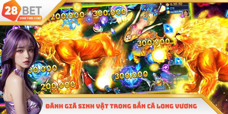Đánh giá sinh vật trong Bắn Cá Long Vương