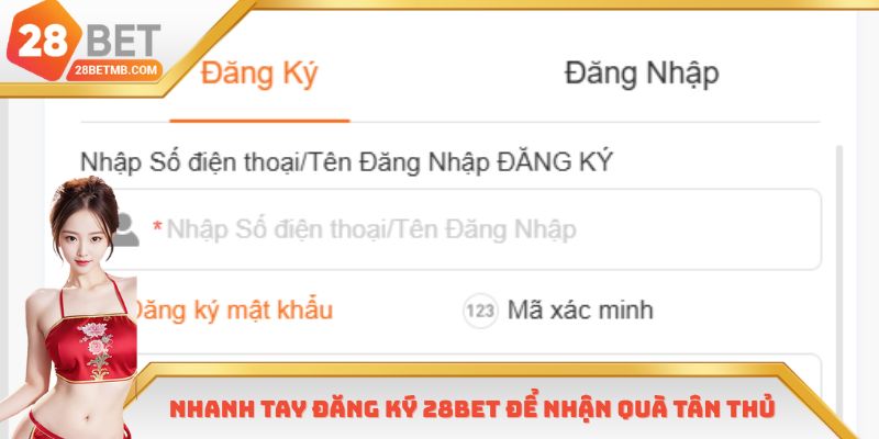 Nhanh tay đăng ký 28Bet để nhận quà tân thủ